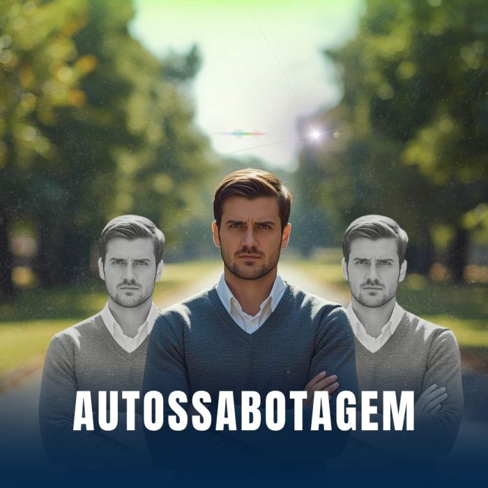 como vencer a autossabotagem e destravar a sua vida.